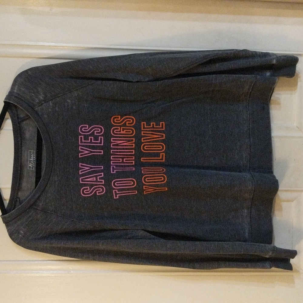 Miken Flow 'Say yes to things you love' long sleeve french terry top. NWOT.